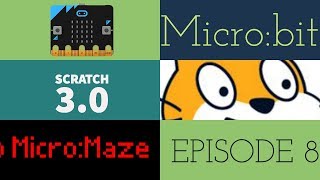 Scratch 30  Microbit  MicroMaze Episode 8 Keeping Score [upl. by Nimsaj]