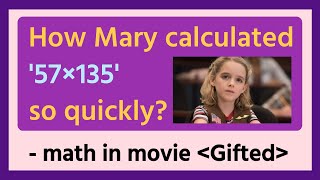 How Mary calculated 57×135 so quickly Trachtenberg math movie Gifted [upl. by Caswell]