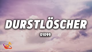 01099  DURSTLÖSCHER Lyrics [upl. by Haibot]