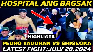 Highlights  PEDRO TADURAN vs GINJIRO SHIGEOKA HOSPITAL ANG BAGSAK [upl. by Adao]