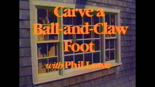 Woodworking  Carve a Ball and Claw Foot  1984 [upl. by Ahmad333]