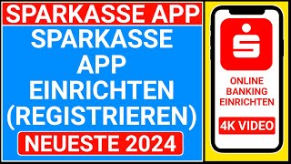 🔴sparkasse app einrichten  sparkasse app registrieren  sparkasse online banking einrichten [upl. by Yasnil221]