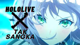 Hololive Alternative x Tak Sangka  AMV [upl. by Aerdnaid]