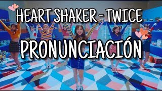 Heart Shaker  TWICE Pronunciación Fácil [upl. by Enyamert]