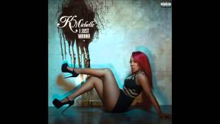 K Michelle  I Just Wanna Lyrics [upl. by Ahsitahs440]