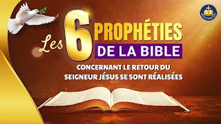 Les six prophéties de la Bible concernant le retour du Seigneur Jésus se sont réalisées [upl. by Barby]