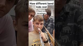 How different band kids rest Band kids stereotypes  Trombone [upl. by Wilkey]