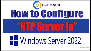 how to configure ntp server on windows server 2022  OMAR ICT World [upl. by Marlon]