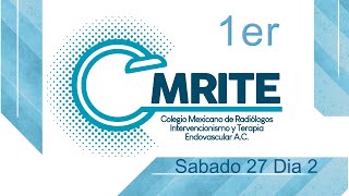 1er Congreso del Colegio Mexicano de Radiólogos Intervencionismo y Terapia Endovascular AC  DIA 2 [upl. by Latton748]