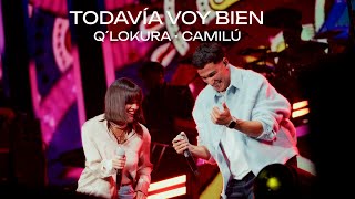 Q Lokura Camilú  Todavia Voy Bien Movistar Arena [upl. by Flodur]