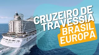 Como é um Cruzeiro de Travessia do Brasil para a Europa no MSC Seaview [upl. by Orvah919]