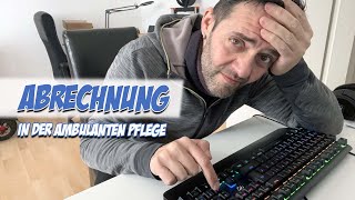 Abrechnung in der ambulanten Pflege  Pflege Vlog  Pflege Kanal [upl. by Eimat997]