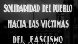 Solidaridad del pueblo hacia las víctimas del fascismo 1936 [upl. by Noremmac]