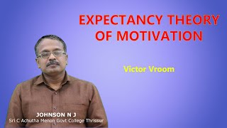 EXPECTANCY THEORY OF MOTIVATION [upl. by Nnaitsirhc672]