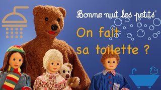 Bonne Nuit Les Petits  Compilation quotOn fait sa toilette quot [upl. by Eedolem651]