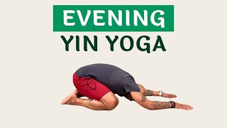 Evening Yin Yoga Stretch  Evening Yoga for Beginners  Relaxing Yin Yoga  Bedtime Yin Yoga [upl. by Plantagenet]