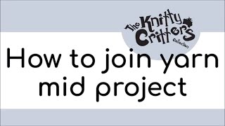 Knitty Critters  Start to Crochet 🧶 Beginner Technique  How to Join Yarn Mid Project [upl. by Anwadal]