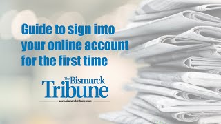 Sign up for your digital Bismarck Tribune account [upl. by Leoni]