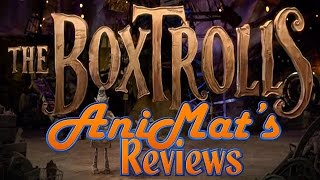 The Boxtrolls  AniMat’s Reviews [upl. by Vachell]