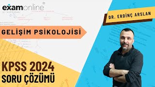 Gelişim Psikolojisi  Soru Çözümü KPSS 2024  Eğitim Bilimleri  Dr Erdinç Arslan [upl. by Frick988]