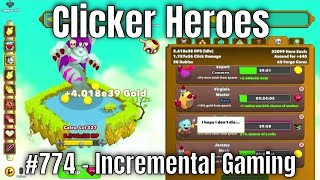 Clicker Heroes 774  Incremental Gaming [upl. by Lama]