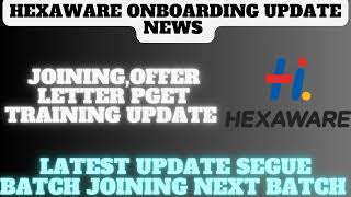 Hexaware Onboarding update newsHexaware segue batch next joiningPget Get Onboarding latest news [upl. by Tobey]