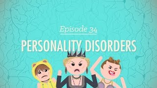 Personality Disorders Crash Course Psychology 34 [upl. by Telimay701]