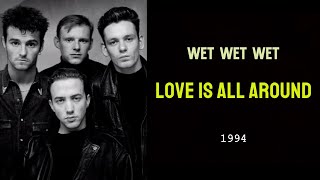 Wet Wet Wet  Love Is All Around Lyrics amp Terjemahan Indonesia [upl. by Lirba]