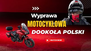 Samotna motocyklowa wyprawa dookoła Polski 2023 [upl. by Halas5]