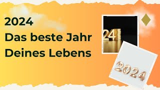 2024  Das beste Jahr Deines Lebens [upl. by Surtimed]