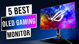 Best OLED Gaming Monitors 2024  Top 5 Best Gaming Monitors  Review [upl. by Talia]