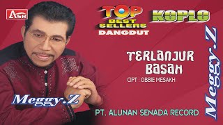 MEGGI Z  DANGDUT KOPLO  TERLANJUR BASAH  Official Video Musik  HD [upl. by Dianthe548]