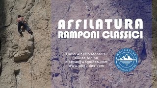 TUTORIAL ALPINISMO 11  Come AFFILARE i RAMPONI da misto classico [upl. by Ocsinarf]