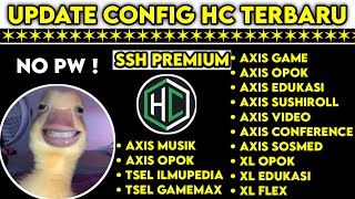 UPDATE CONFIG HC  AXIS GAME TELKOMSEL Xl INDOSAT SSH PREMIUM  7 OKTOBER [upl. by Jorgan]