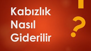 Kabızlık Nasıl Giderilir [upl. by Isnam]