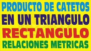 TEOREMA DEL LOS CATETOS TRIÁNGULO RECTANGULO RELACIONES METRICASDEMOSTRACION [upl. by Ylekalb]