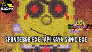 SPONGEBOB EXE TAPI ENDINGNYA  SPONGEBOBEXE MOD SONICEXE [upl. by Notlimah]