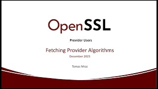 OpenSSL Fetching Provider Algorithms [upl. by Eniortna573]