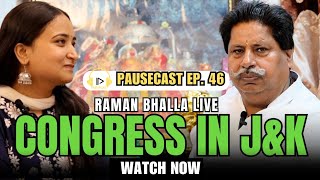 Congress will come in JampK Raman Bhalla on Elections Congress amp BJP Pausecast Ep 46 election2024 [upl. by Louls]