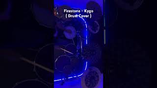 Firestone  Kygo  Drum Cover [upl. by Bronez51]