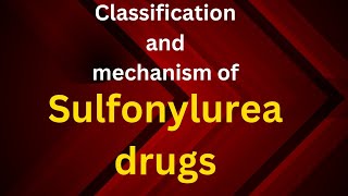 Mechanism of action of Sulfonylurea drugOral Hypoglycemic drugSulfonylurea [upl. by Ecinwahs]