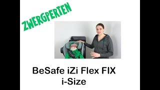 Vorstellung des BeSafe iZi Flex FIX iSize [upl. by Anirb835]