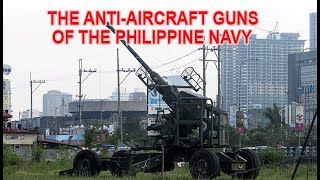 The AntiAircraft Guns of the Philippine Navy [upl. by Acir]