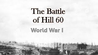 The Battle of Hill 60 [upl. by Ahsiekim]