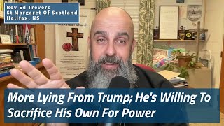 More Lying From Trump Hes Willing To Sacrifice His Own For Power [upl. by Ladnek9]