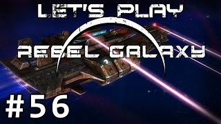 Lets Play Rebel Galaxy part 56  Death Cannons blind [upl. by Aneehsor]