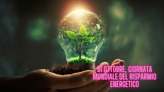 31 ottobre giornata mondiale del risparmio energetico [upl. by Eded]