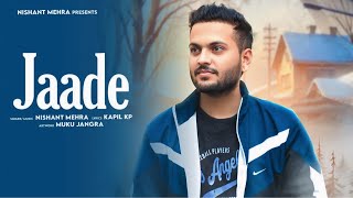 Jaade  Offical Audio  Nishant Mehra  Last December  New Haryanvi Romantic song 2025 [upl. by Barncard]