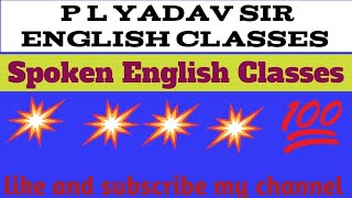 P L YADAV Sir English ClassesEnglish Classes [upl. by Kast61]