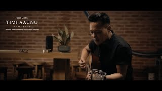 Timi aaunu Acoustic I Naren Limbu I Original by Srijan Nepal Bypass [upl. by Daph580]